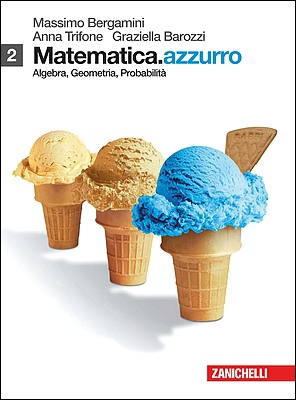 Massimo Bergamini, Anna Trifone, Graziella Barozzi - Matematica.azzurro 2. Algebra, Geometria, Probabilità (2011)