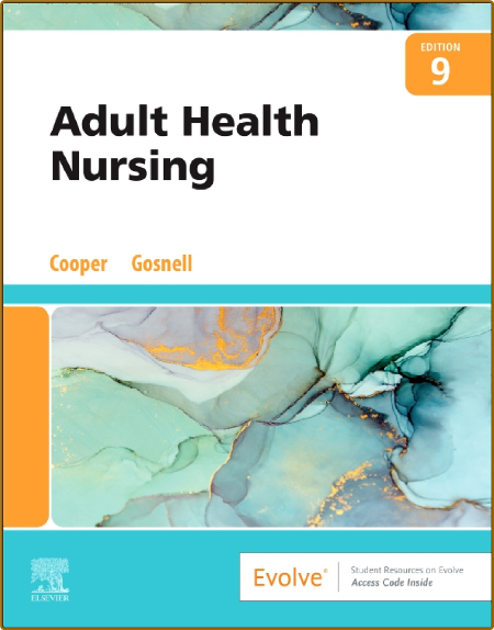 Cooper K , Gosnell K  Adult Health Nursing 2022