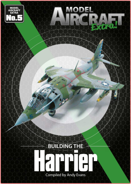 Model Aircraft Extra Issue 5 Building the Harrier-January 2023