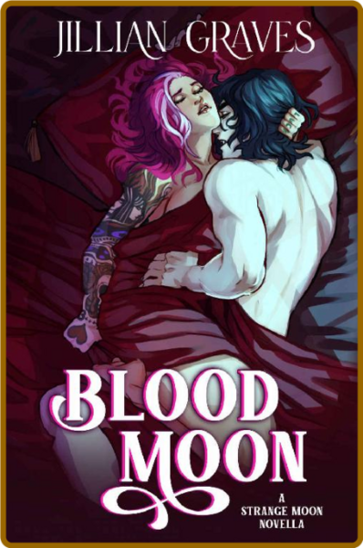 Blood Moon   A Rivals to Lovers - Jillian Graves