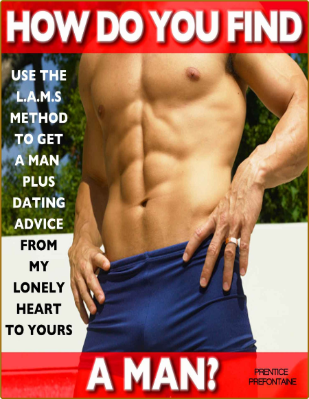 How Do You Find A Man - Use The L A M S  Method To Get A Man Plus Dating Advice Fr...