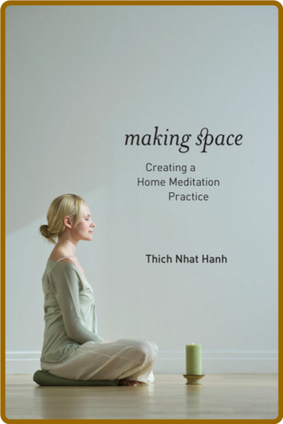 Making Space  Creating a Home Meditation Practice (Parallax, 2012)