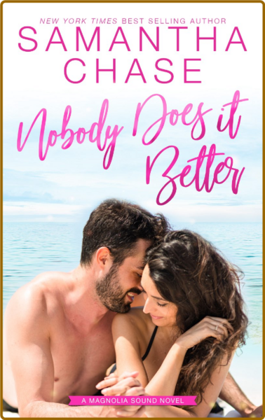 Nobody Does It Better by Samantha Chase