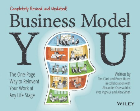 Business Model You - The One-Page Way to Reinvent Your Work at Any Life Stage (The...