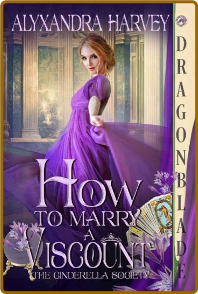 How to Marry a Viscount The Ci - Alyxandra Harvey 