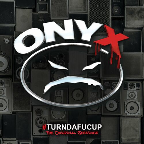 ONYX - #TURNDAFUCUP: The Original Sessions