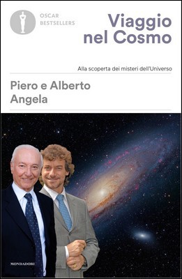 Piero e Alberto Angela - Viaggio nel Cosmo. Alla scoperta dei misteri dell'universo (2021)