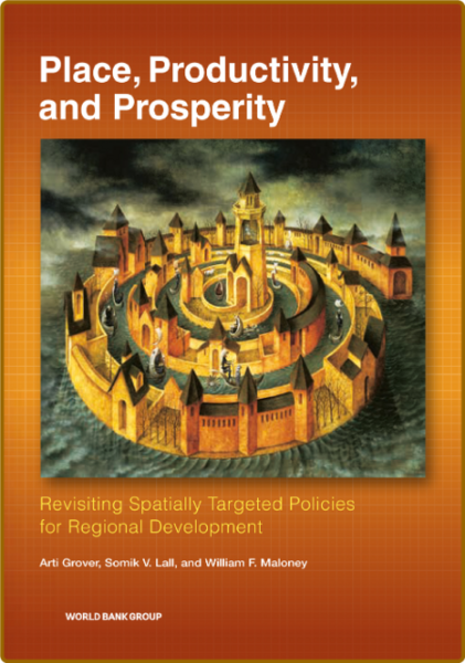 Place, Productivity, and Prosperity - Revisiting Spatially Targeted Policies for R...