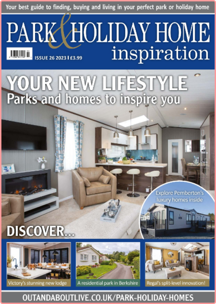 Park and Holiday Home Inspiration Issue 26-February 2023
