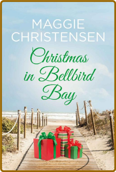 Christmas in Bellbird Bay - Maggie Christensen