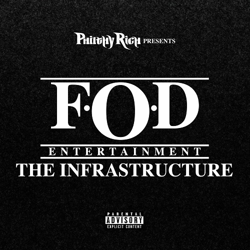 Philthy Rich - FOD The Infrastructure (Selections)
