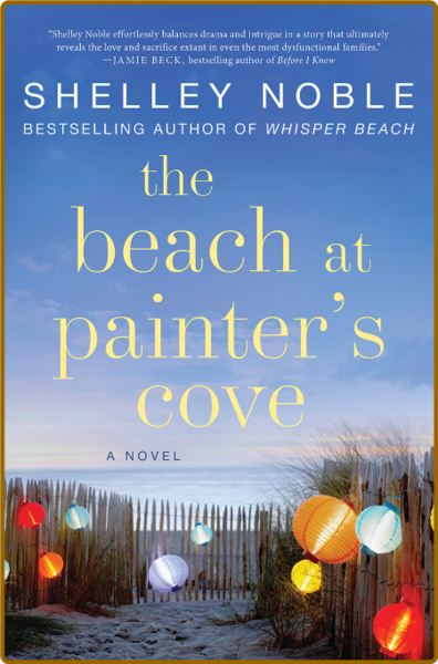 The Beach at Painter's Cove - A Novel