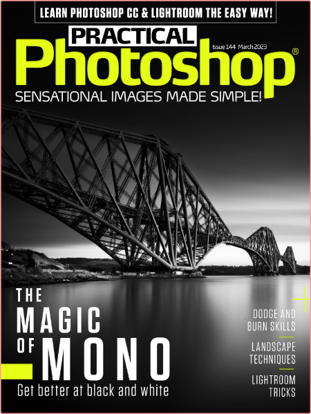 Practical Photoshop - Issue 144, March 2023
