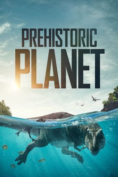 Prehistoric Planet 2022 S02E01 720p HEVC x265-MeGusta