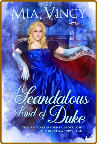 A Scandalous Kind of Duke (Long - Mia Vincy 