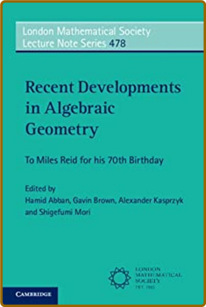 Recent Developments in Algebraic Geometry - To Miles Reid for his 70th Birthday