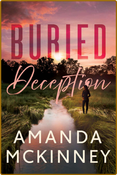 Buried Deception (On the Edge) - Amanda McKinney 