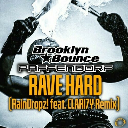  Brooklyn Bounce & Paffendorf x CLARI7Y - Rave Hard (Raindropz! Feat. Clari7Y) (2023) 