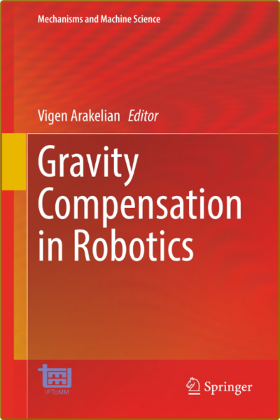 Arakelian V  Gravity Compensation in Robotics 2022