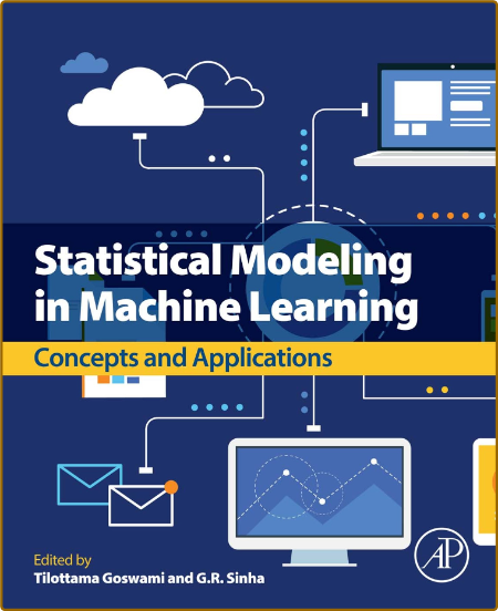 Goswami T  Statistical Modeling in Machine Learning  Concepts   App 2021