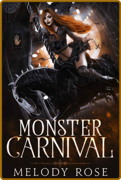 Monster Carnival  A Dark Monste - Melody Rose