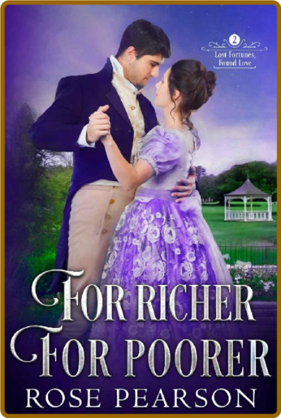 For Richer For Poorer  A Regen - Rose Pearson