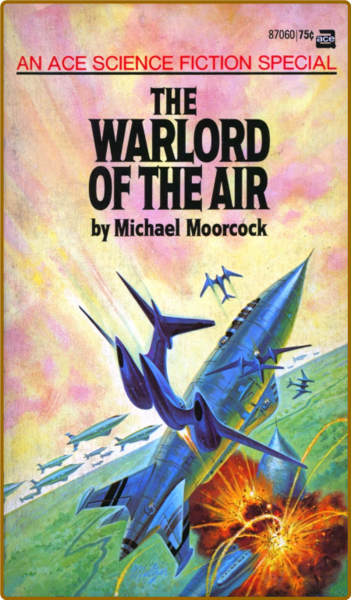 The Warlord of the Air (1971) by Michael Moorcock