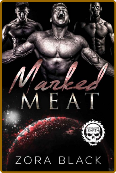 Marked Meat (Mates of A Conquer - Zora Black