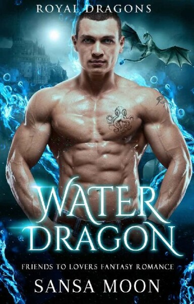 Water Dragon  Friends to Lovers - Sansa Moon