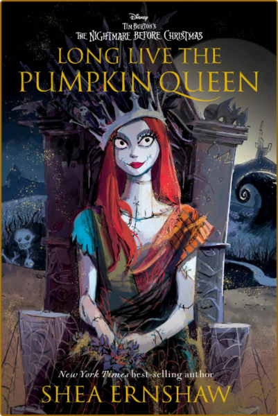 Long Live the Pumpkin Queen  Tim Burton's The Nightmare Before Christmas by Shea E...