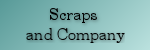 Scraps and Company