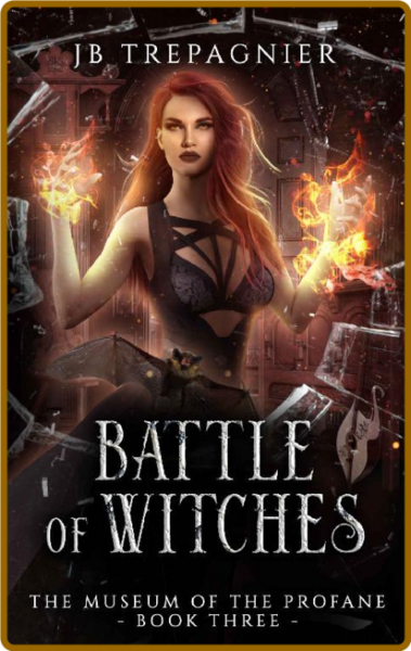 Battle of Witches  A Paranormal - JB Trepagnier