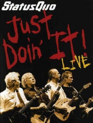 Status Quo - Just Doin' It Live (2006) [DVDRip]