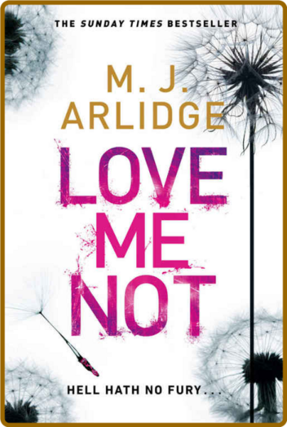Love Me Not by M  J  Arlidge