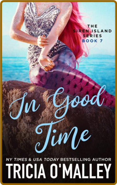 In Good Time (The Siren Island - Tricia O'Malley