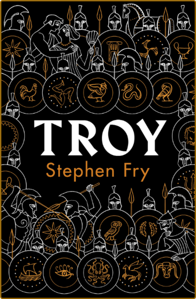 Troy  Our Greatest S  by Stephen Fry