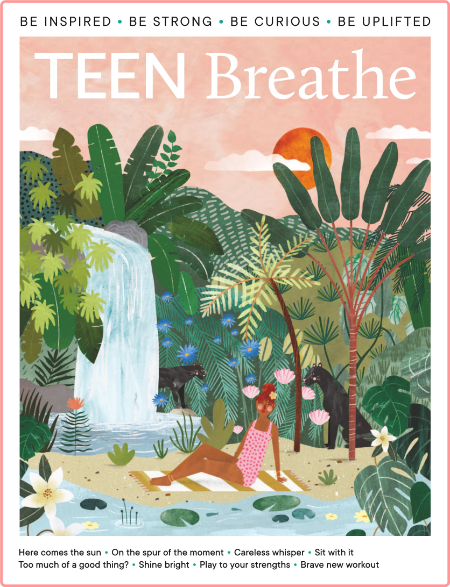 Teen Breathe Issue 35-July 2022