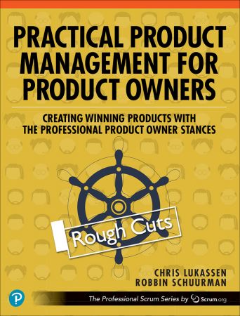 Practical Product Management for Product Owners: Creating Winning Products with the Professional Product Owner Stances
