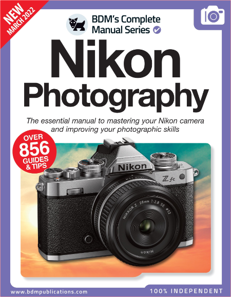 The Nikon Camera Complete Manual-March 2022
