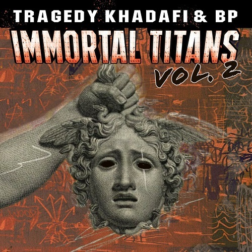 Tragedy Khadafi & BP - Immortal Titans Vol. 2