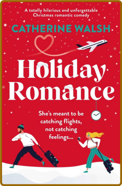 Holiday Romance  A totally hila - Catherine Walsh
