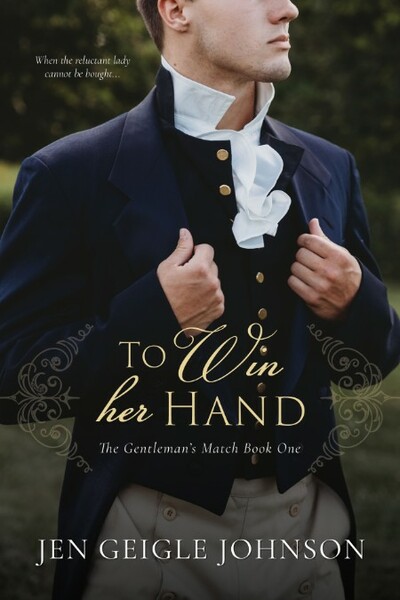 To Win Her Hand  Sweet Regency - Jen Geigle Johnson