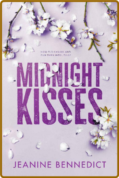Midnight Kisses  An Erotic Frie - Jeanine Bennedict