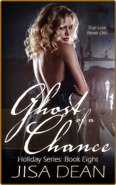 Ghost of a Chance - Jisa Dean