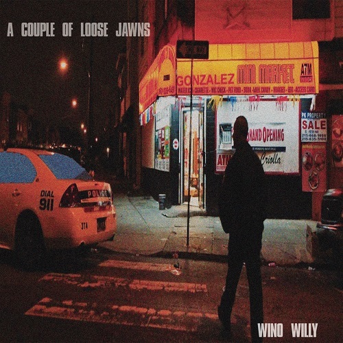 Wino Willy - A Couple Of Loose Jawns