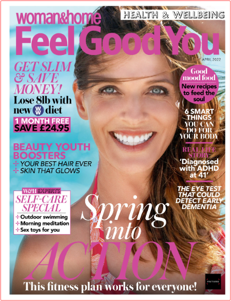Woman and Home Feel Good You-April 2022