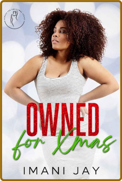 Owned For Xmas  Curves For Chri - Imani Jay