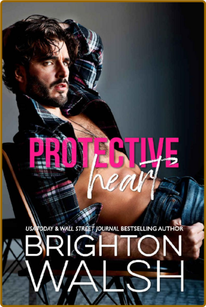 Protective Heart  A Friends to - Brighton Walsh