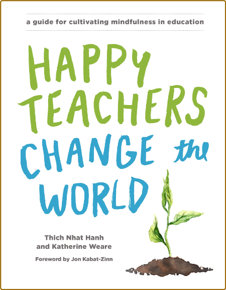Happy Teachers Change the World (Parallax, 2017)
