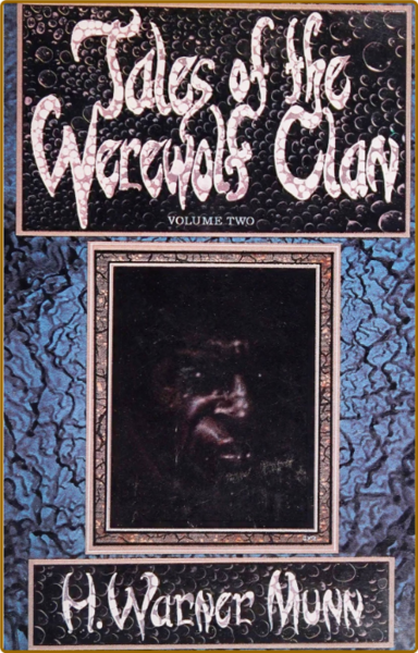 Tales of the Werewolf Clan (1980)  by  H  Warner Munn